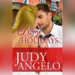 Rome for the Holidays A Holiday Romance Novella, Judy Angelo