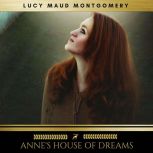 Annes House of Dreams, Lucy Maud Montgomery