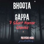 Bhoota Gappa, Pratiksha Misra