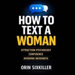 How to Text a Woman Attraction Psycho..., Orin Sixkiller