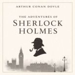The Adventures of Sherlock Holmes, Arthur Conan Doyle