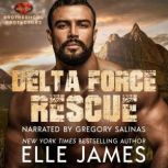 DELTA FORCE RESCUE, ELLE JAMES
