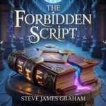The Forbidden Script, Steve James Graham