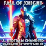 Fall of Knight, A. Bertram Chandler
