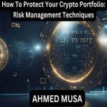 How To Protect Your Crypto Portfolio..., AHMED MUSA