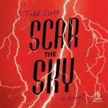 Scar the Sky, J. Todd Scott