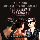 The Queenpin Chronicles Florida Girl..., L.L. Kirchner