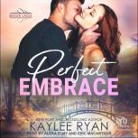 Perfect Embrace, Kaylee Ryan