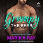 Grumpy the Bear, Marika Ray