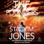 The Founders, Stacy M. Jones