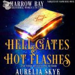 Hell Gates  Hot Flashes, Aurelia Skye