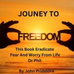 Journey To Freedom, John Pridmore