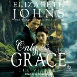 Only by Grace, Elizabeth Johns