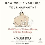 How Would You Like Your Mammoth?, Uta Seeburg