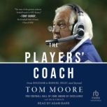 The Players Coach, Tom Moore