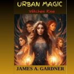Urban Magic, James A Gardner