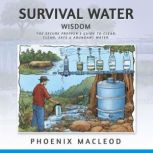 Survival Water Wisdom, Phoenix MacLeod