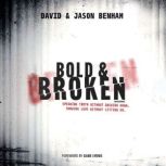 Bold And Broken revisited, Jason Benham