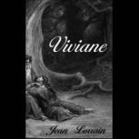 Viviane, Jean Lorrain