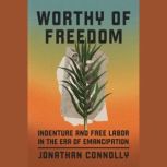 Worthy of Freedom, Jonathan Connolly