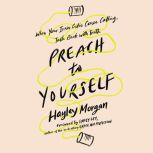 Preach to Yourself, Hayley Morgan