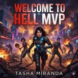 Welcome to Hell MVP, Tasha Miranda