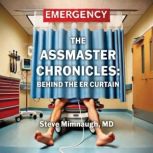 The AssMaster Chronicles, Steve Mimnaugh, MD