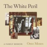 The White Peril, Omo Moses