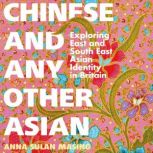 Chinese and Any Other Asian, Anna Sulan Masing