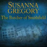 The Butcher Of Smithfield, Susanna Gregory