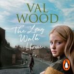 The Long Walk Home, Val Wood