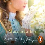 Masqueraders, Georgette Heyer