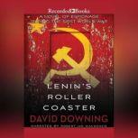 Lenins Roller Coaster, David Downing