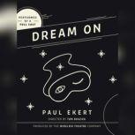 Dream On, Paul Ekert