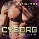 Cyborg Fated Mate Alien Romance, Kate Rudolph