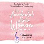 The Accidental Alpha Woman, Karen Wright