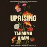 Uprising, Tahmima Anam