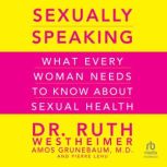 Sexually Speaking, Dr. Ruth K. Westheimer