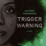 Trigger Warning, Jacinda Townsend