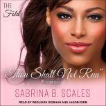 Thou Shall Not Run, Sabrina B. Scales