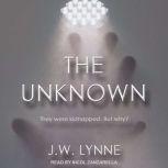 The Unknown, J.W. Lynne