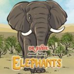 Dr. Susie Animal Safari Elephants, Sammie Kyng