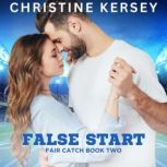 False Start, Christine Kersey