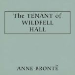 The Tenant of Wildfell Hall, Anne Bronte