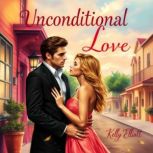 Unconditional Love, Kelly Elliott