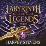 Labyrinth of Legends  Part 5, Harvey Stevens