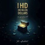 I Hid One Million Dollars, The Architect