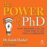 The Power of a PhD, Dr. Isaiah Hankel