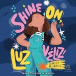 Shine On, Luz Veliz!, Rebecca Balcarcel