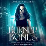 Burned Bones, Lauretta Hignett